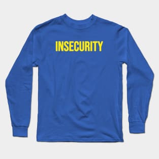 Insecurity Long Sleeve T-Shirt